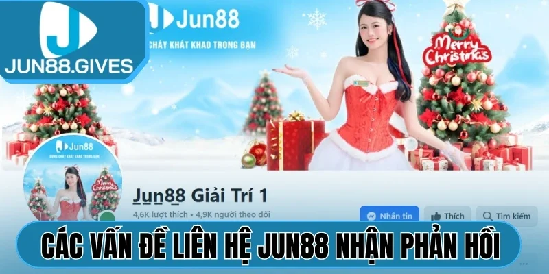 Các vấn đề liên hệ Jun88 nhận phản hồi