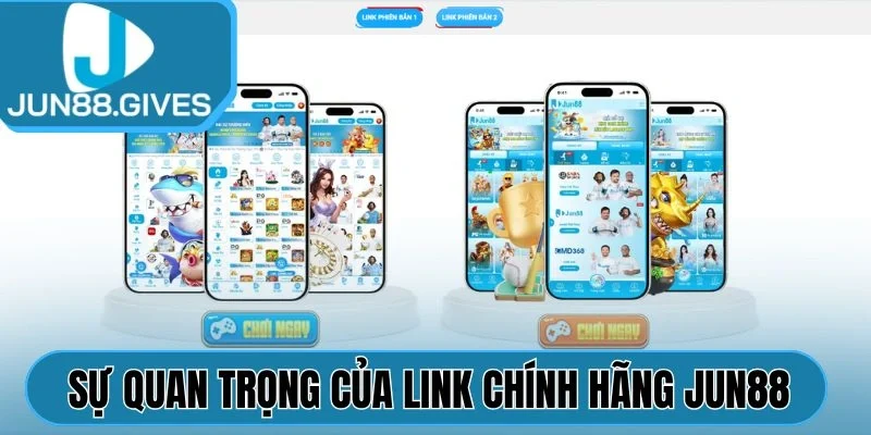 Sự quan trọng của link chính hãng Jun88