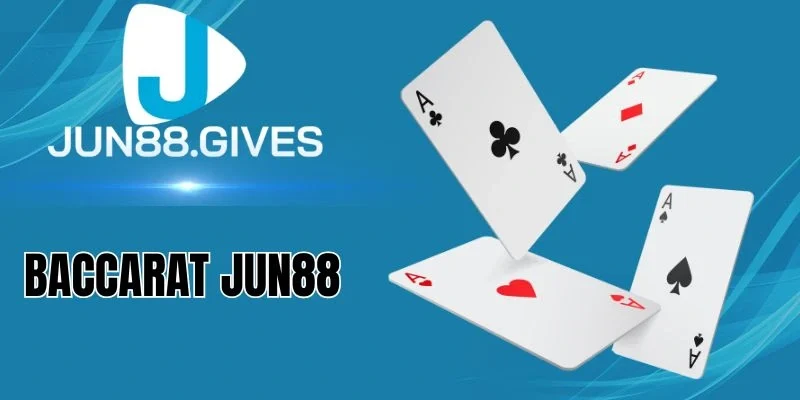 Quy định khi chơi game Baccarat Jun88