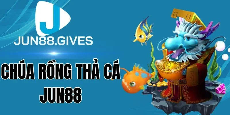 Đánh giá về Chúa Rồng Thả Cá Jun88