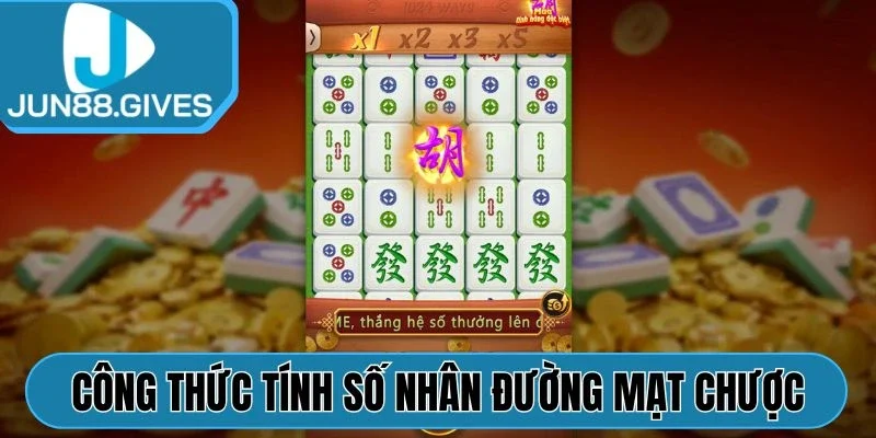 Công thức tính số nhân Đường Mạt Chược Jun88