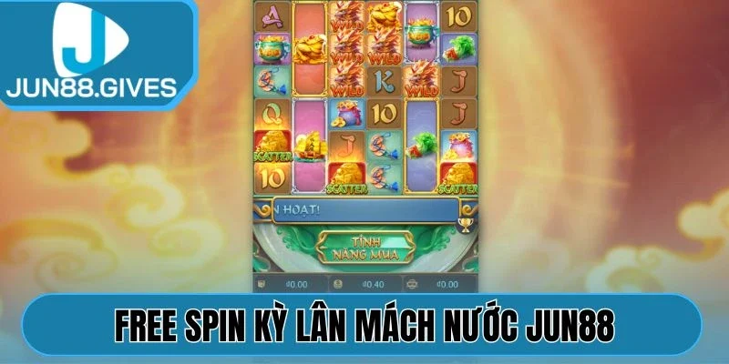 Free spin Kỳ Lân Mách Nước Jun88