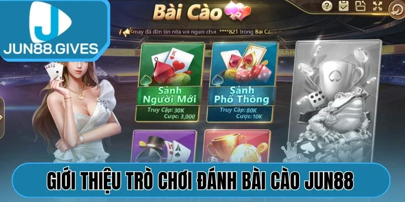 Giới thiệu trò chơi đánh Bài Cào Jun88 