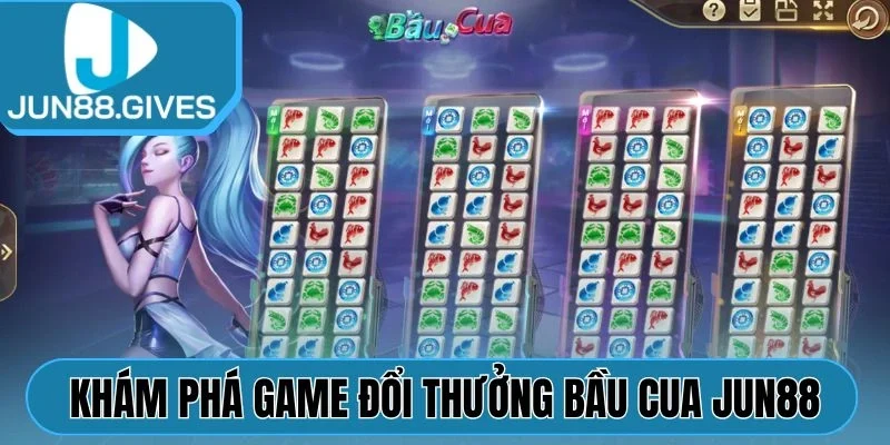 Khám phá game đổi thưởng Bầu Cua Jun88