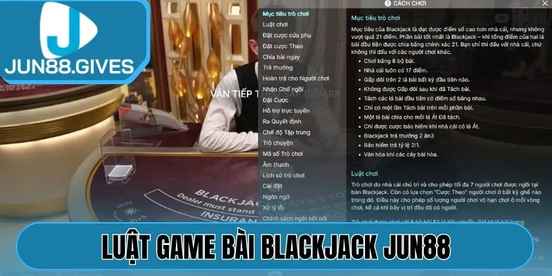 Luật game bài Blackjack Jun88