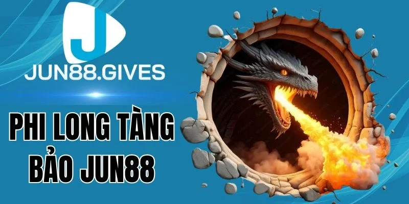 Tỷ lệ trả thưởng Phi long tàng bảo Jun88
