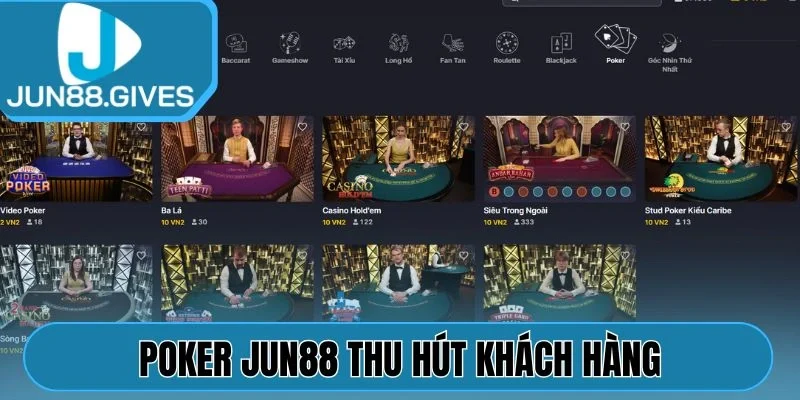 Poker Jun88 thu hút khách hàng