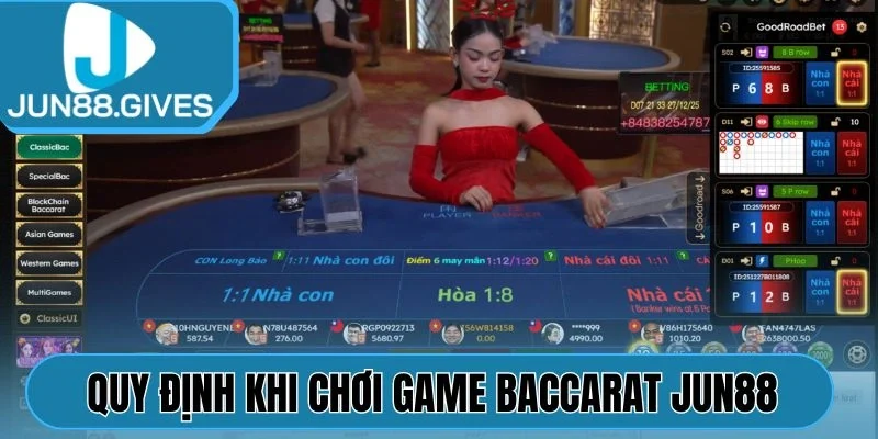 Quy định khi chơi game Baccarat Jun88
