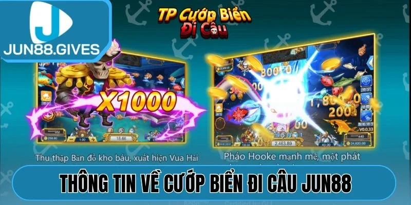 Thông tin về Cướp Biển Đi Câu Jun88